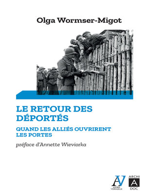 cover image of Le Retour des déportés--Quand les aliés ouvrirent les portes